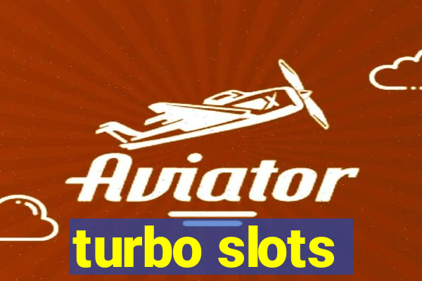 turbo slots